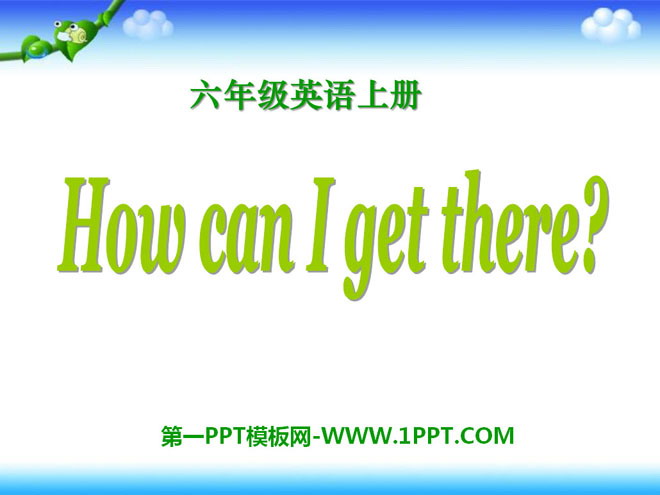 《How can I get there?》PPT课件3