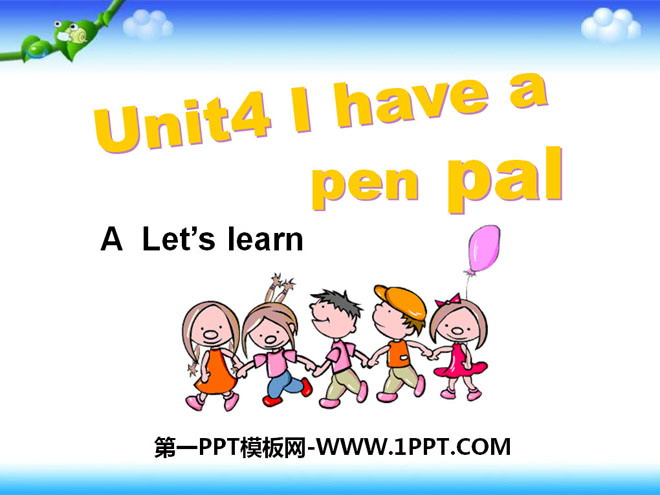 《I have a pen pal》PPT課件2